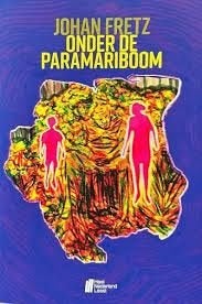 Johan Fretz: Onder de Paramariboom, Ophalen of Verzenden, Zo goed als nieuw, Johan Fretz, Nederland