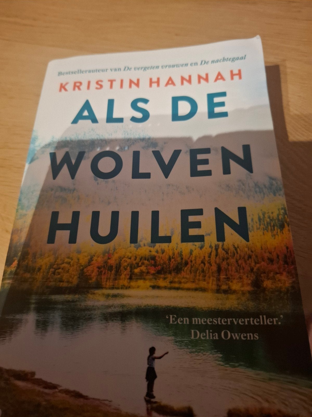 Als de Wolven Huilen - Kristin Hannah (Boek), Ophalen of Verzenden, Zo goed als nieuw, Kristin Hannah, Nederland
