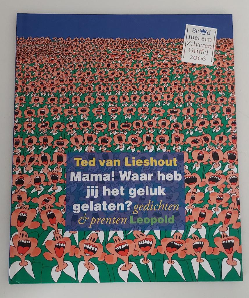 Ted van Lieshout - Mama! Waar heb jij het geluk gelaten?, Nieuw, Ophalen of Verzenden, Ted van Lieshout, Eén auteur