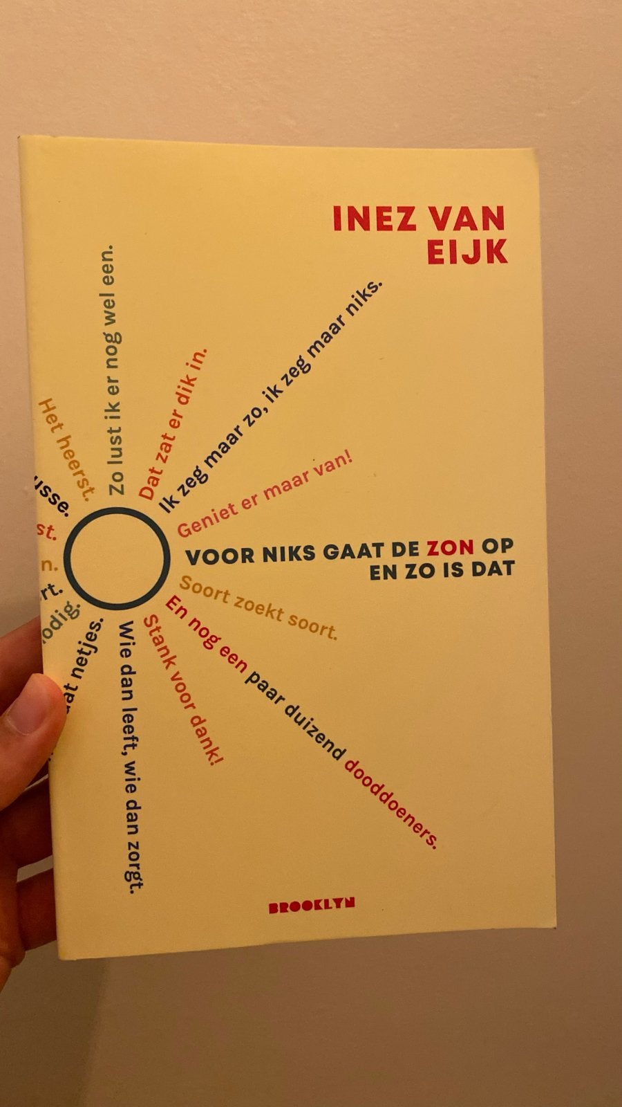 Voor niks gaat de zon op - Inez van Eijk, Boeken, Ophalen of Verzenden, Zo goed als nieuw, Nederland