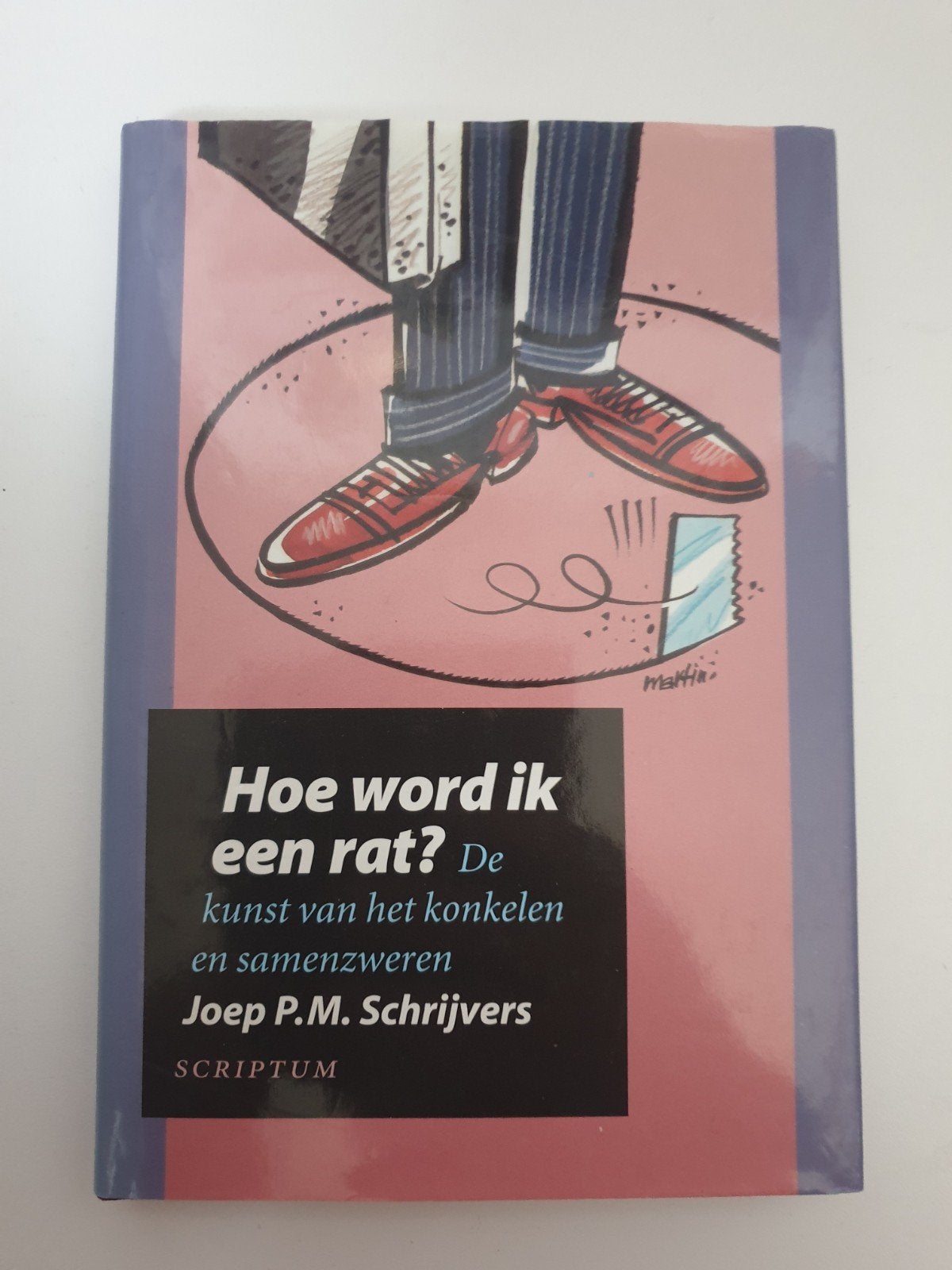 Hoe word ik een rat? De kunst van het konkelen, Ophalen of Verzenden, Gelezen, Joep P.M. Schrijvers