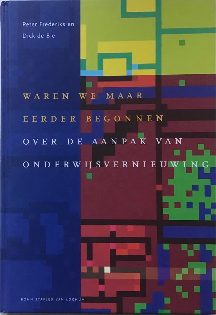 Onderwijsvernieuwing: Waren we maar eerder begonnen, Ophalen of Verzenden, Alpha, Nieuw, HBO
