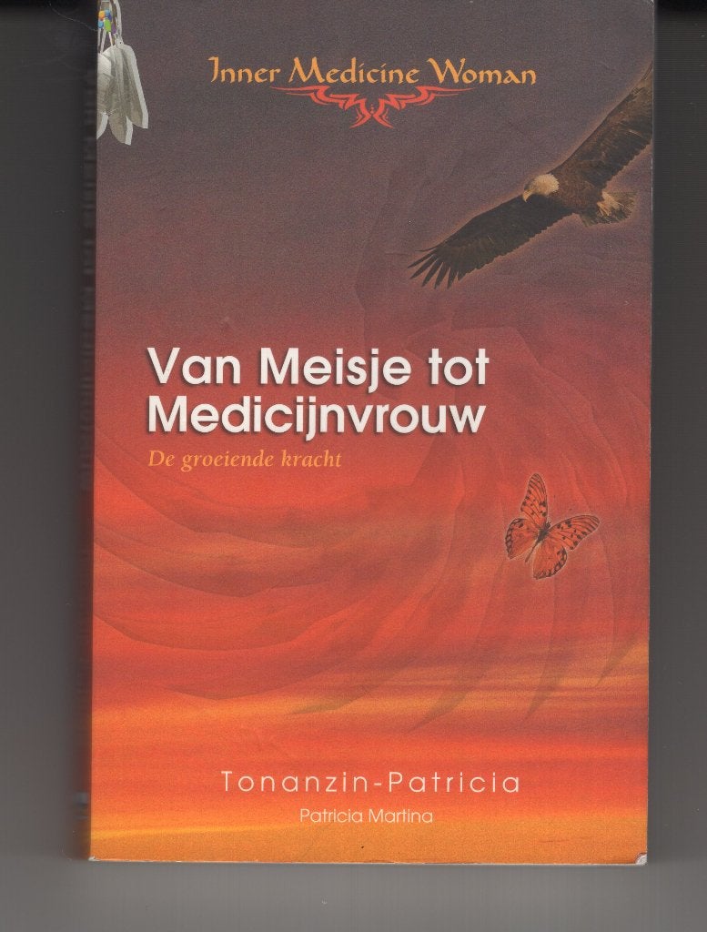 Van meisje tot medicijnvrouw Tonanzin Patricia, Ophalen of Verzenden, Gelezen, Spiritualiteit algemeen, Overige typen