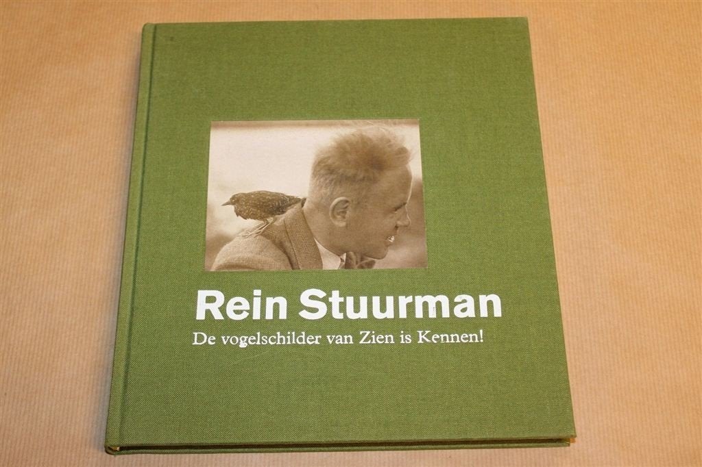 Rein Stuurman — De Vogelschilder van Zien is Kennen!, Ophalen of Verzenden, Zo goed als nieuw