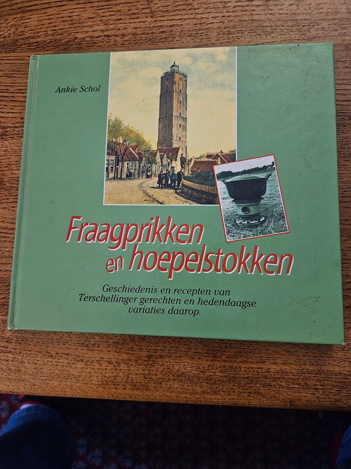 Kookboek: Fraagprikken en hoepelstokken - Ankie Schol, Boeken, Verzenden, Ankie Schol, Nederland en België, Hoofdgerechten