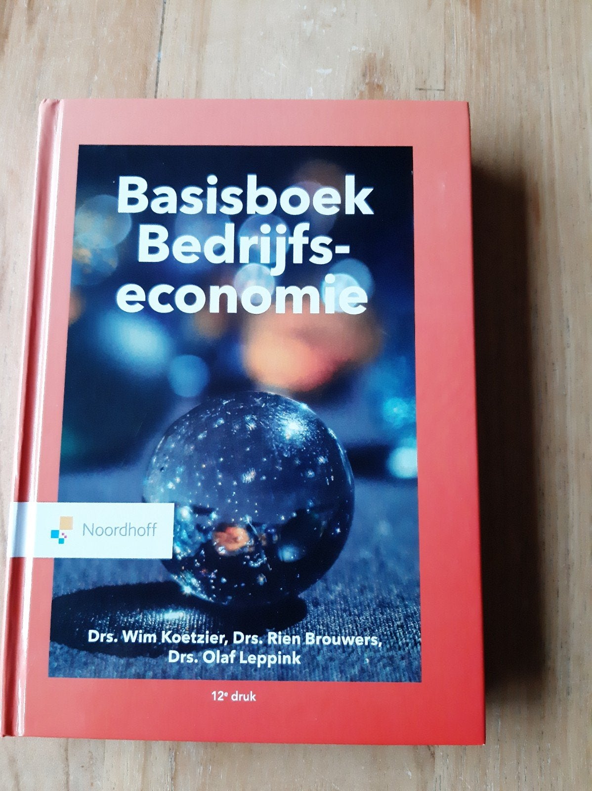 Basisboek Bedrijfseconomie - 12e druk - Wim Koetzier e.a., Boeken, Ophalen of Verzenden, Zo goed als nieuw, HBO, Wim Koetzier, Rien Brouwers, Olaf Leppink
