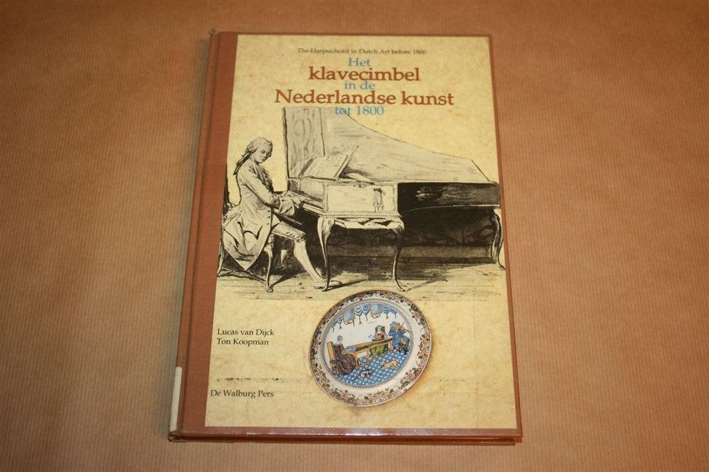 Het klavecimbel in de Nederlandse kunst tot 1800, Ophalen of Verzenden, Gelezen, Artiest