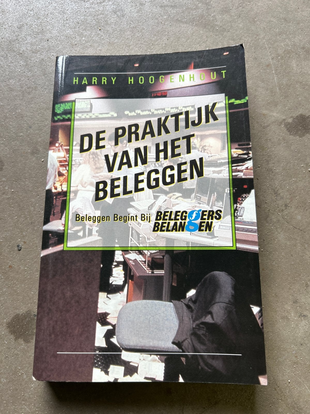 De Praktijk van het Beleggen - Harry Hoogenhout, Ophalen, Gelezen, Geld en Beleggen