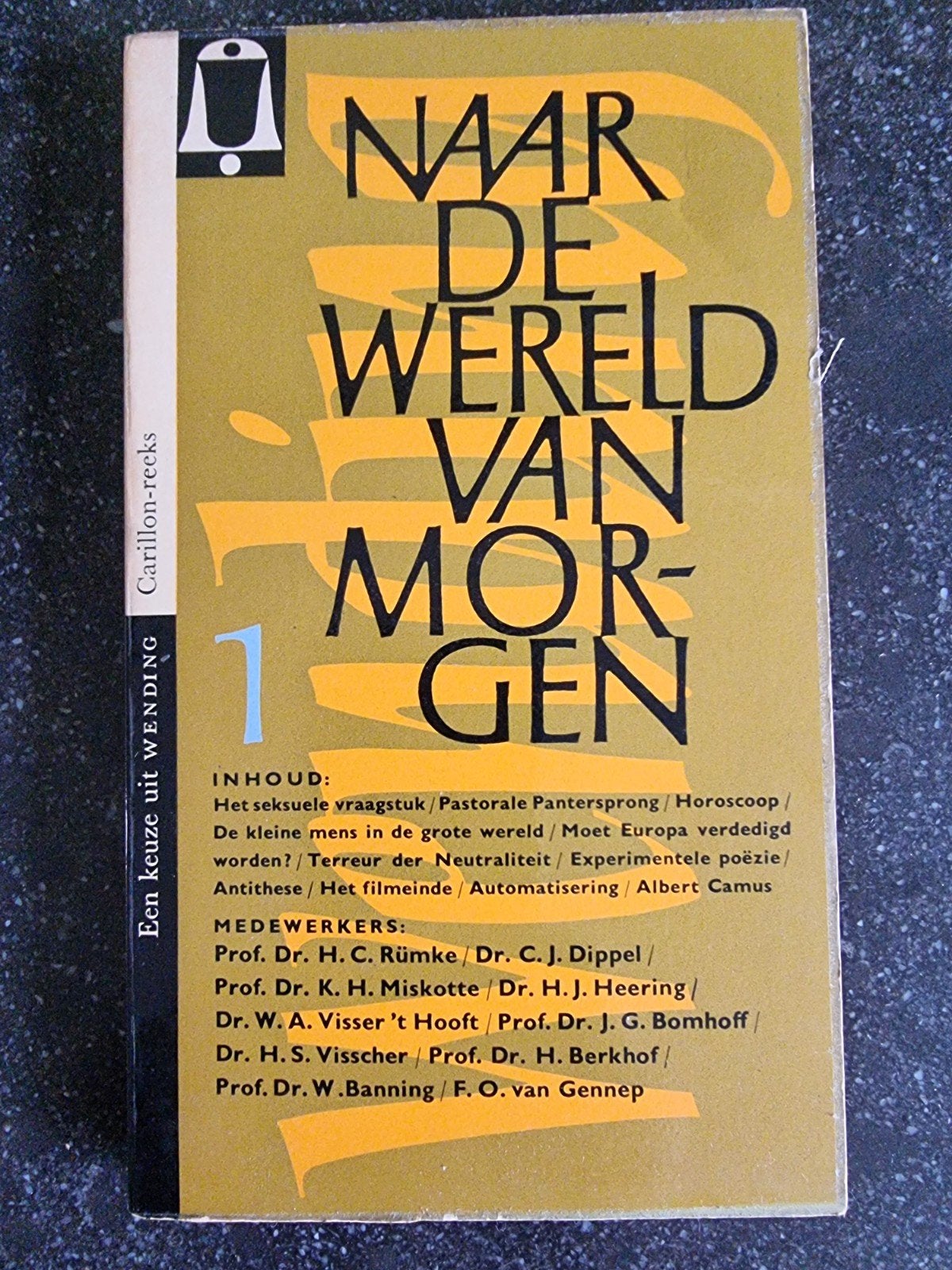 Naar de Wereld van Morgen - Carillon-reeks No. 13, Verzenden, Gelezen, Prof. Dr. H. C. Rümke e.a.