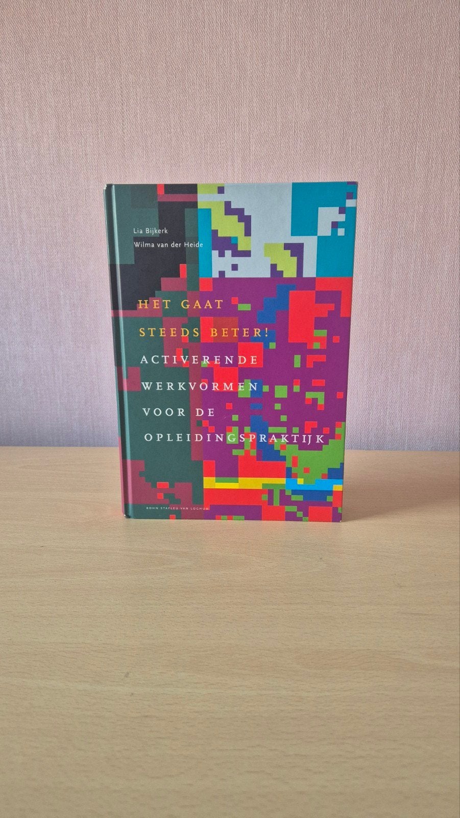 Het Gaat Steeds Beter! Activerende Werkvormen, Ophalen of Verzenden, Gamma, Overige niveaus, Lia Bijkerk, Wilma van der Heide