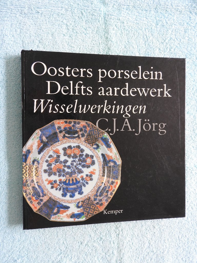 Oosters porselein - Delfts aardewerk - Wisselwerkingen, Boeken, Kunst en Cultuur | Beeldend, Ophalen of Verzenden, Zo goed als nieuw