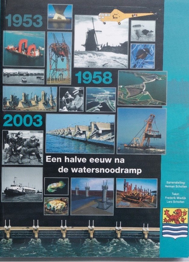 Een halve eeuw na de watersnoodramp 1953, 20e eeuw of later, Ophalen of Verzenden, Zo goed als nieuw, Frederik Wiedijk, e.a.