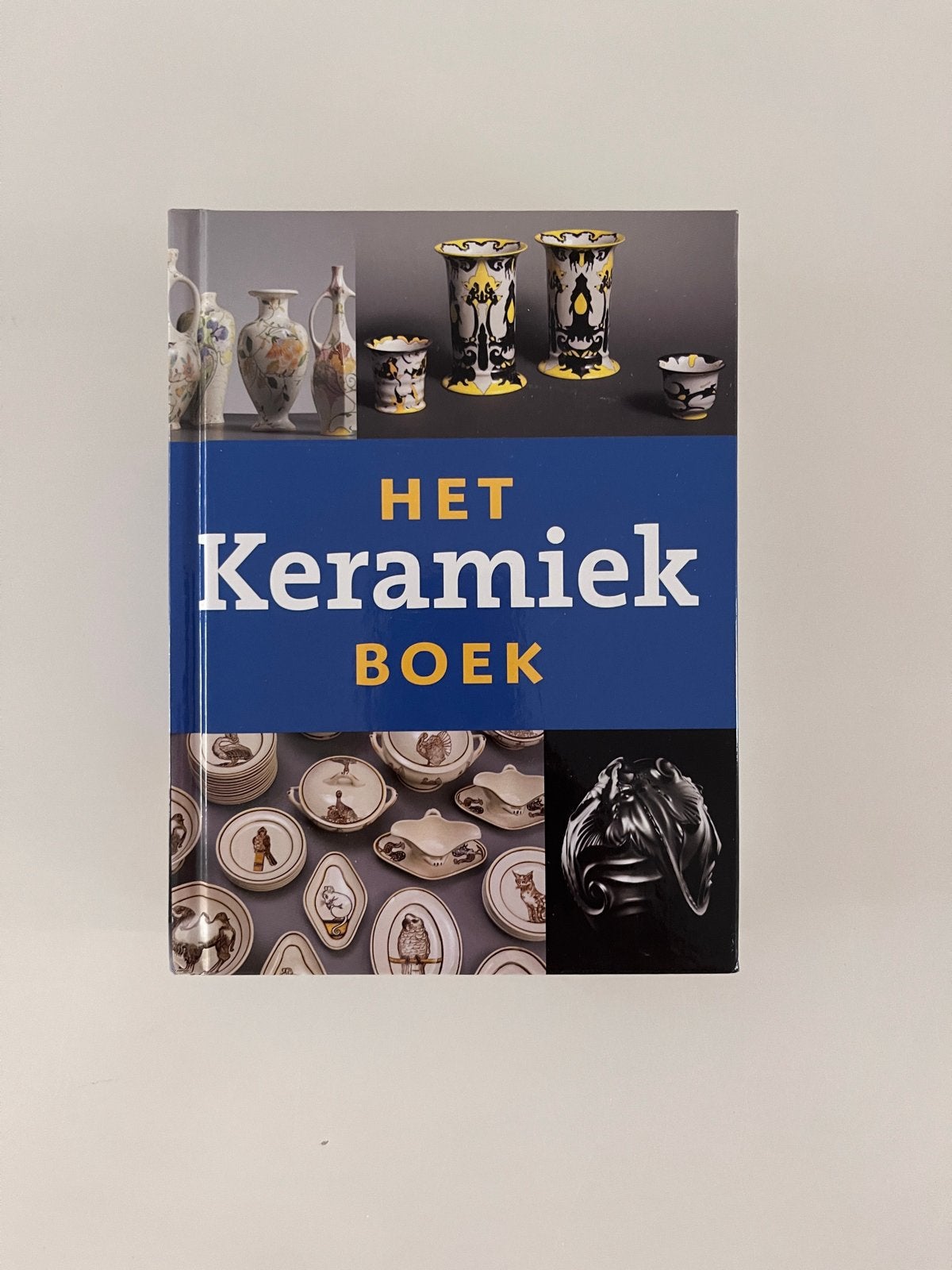 Het Keramiek Boek: Nederlan dse sier- en gebruiksaardewerk, Ophalen of Verzenden, Zo goed als nieuw