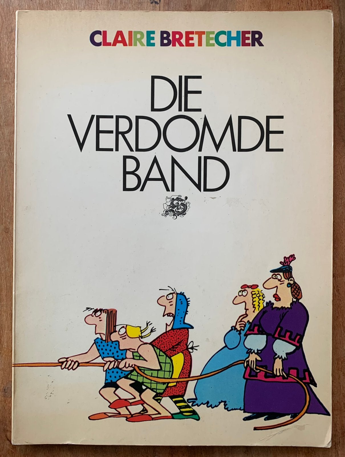 Claire Bretecher - Die Verdomde Band, Ophalen of Verzenden, Gelezen