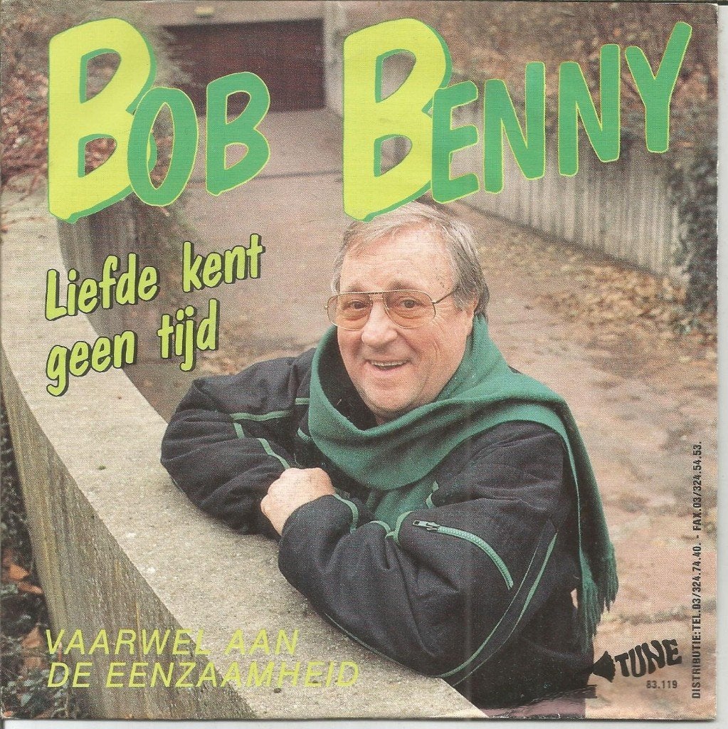 Bob Benny – Liefde Kent Geen Tijd (1991), Cd's en Dvd's, Fotohoes, 7 inch, Ophalen of Verzenden, Zo goed als nieuw