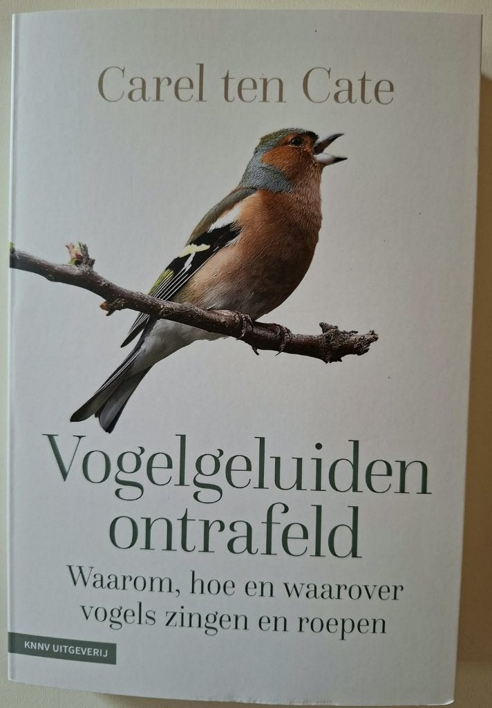 Nieuw boek: Carel ten Cate-Vogelgeluiden ontrafeld, Boeken, Ophalen, Nieuw, Vogels, Carel ten Cate