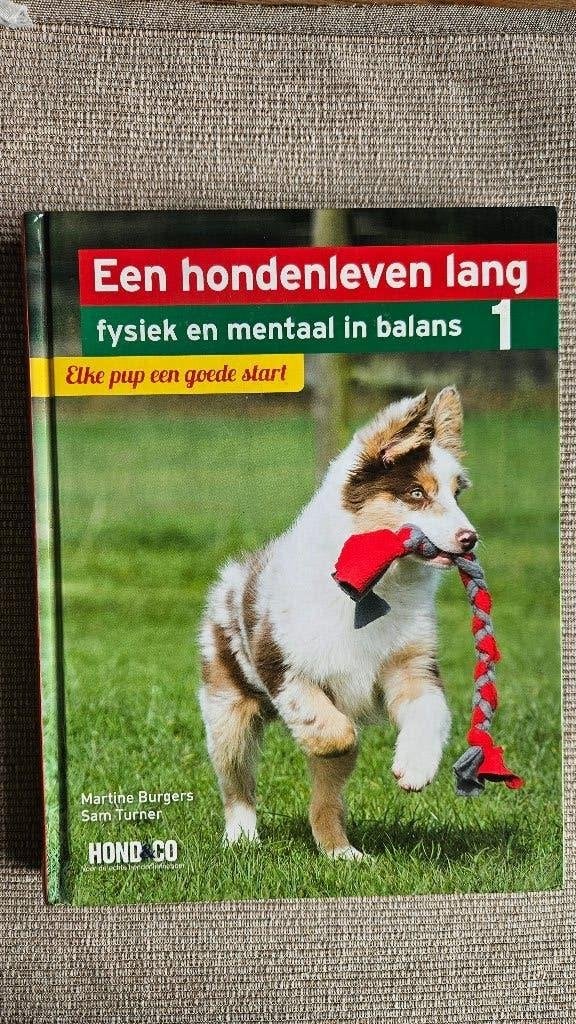 Een hondenleven lang fysiek en mentaal in balans 1, 2 en 3, Honden, Ophalen of Verzenden, Zo goed als nieuw, Martine Burgers & Sam Turner