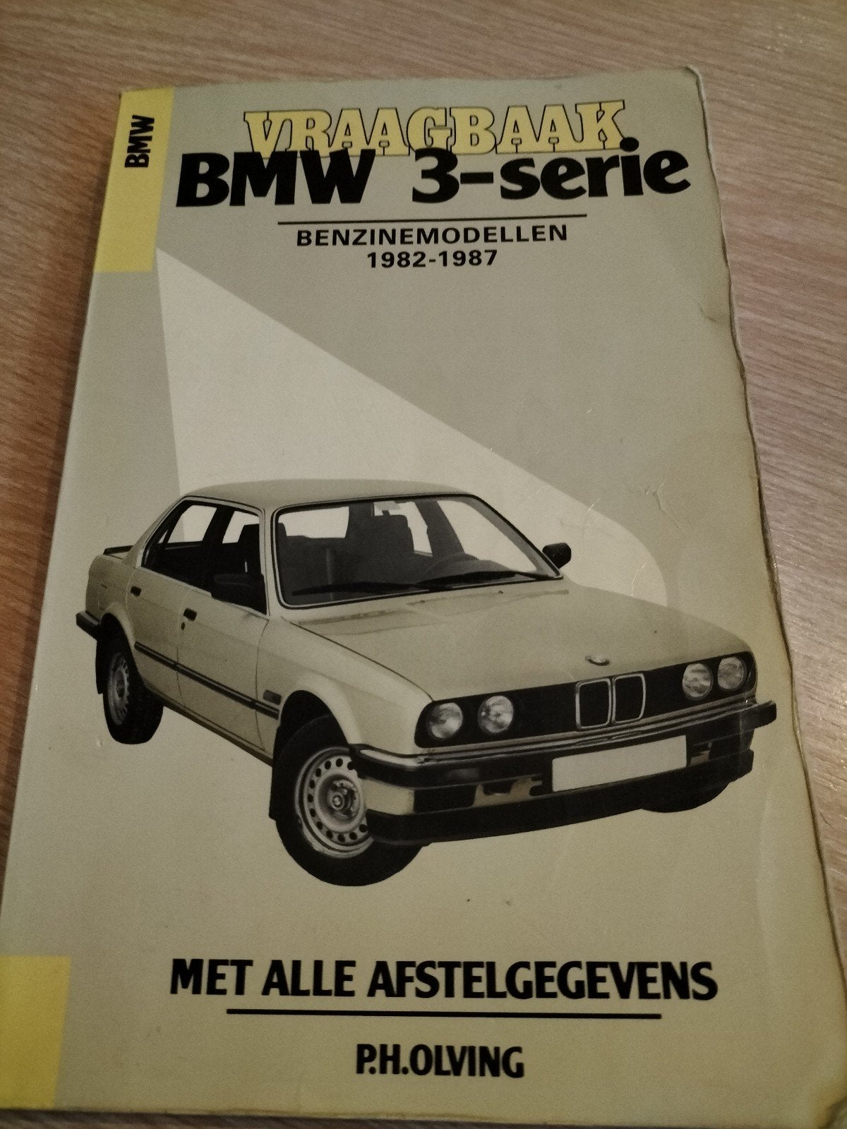 Vraagbaak BMW 3-serie Benzine 1982-1987 ( 325i E30 , 323i  ), Ophalen of Verzenden, Gelezen, BMW, P.H. Olving