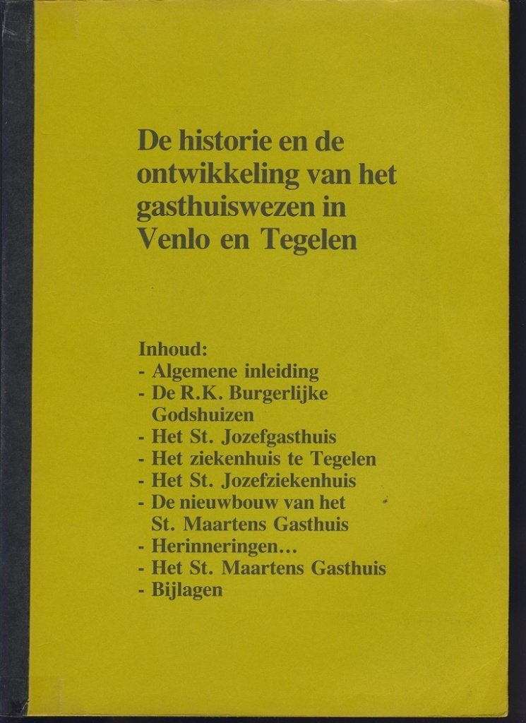 Historie en ontwikkeling v h gasthuiswezen in Venlo, Tegelen, Ophalen of Verzenden, Gelezen