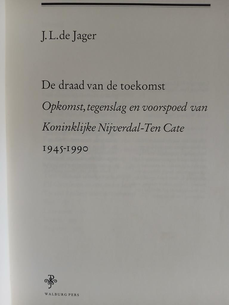 De draad van de toekomst Koninklijke Ten Cate 1945-1990, Boeken, Geschiedenis | Stad en Regio, Ophalen of Verzenden, 20e eeuw of later