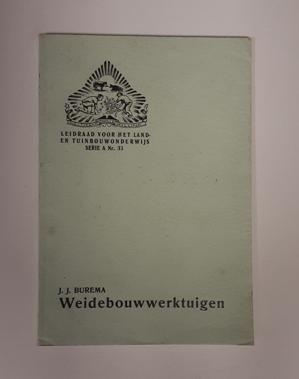 Weidebouwwerktuigen - Leidraad Land- en Tuinbouwonderwijs, Gelezen, Ophalen of Verzenden, J.J. Burema, Overige onderwerpen