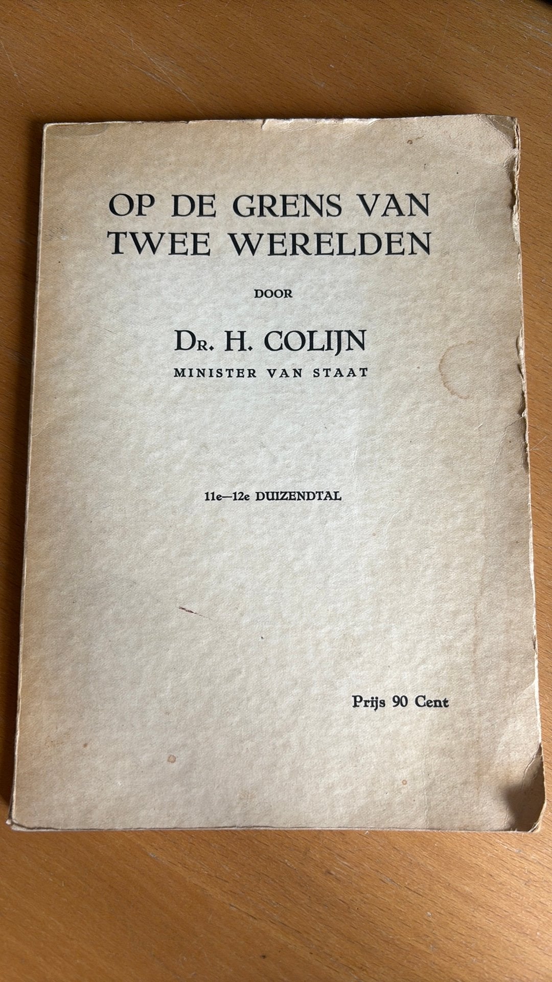 Op de grens van twee wereld - H. Colijn, Boeken, Ophalen of Verzenden, Zo goed als nieuw