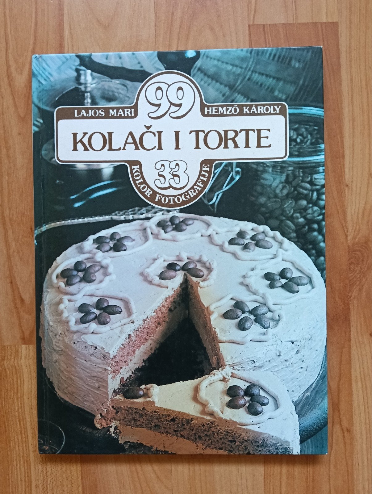 99 Kolaci i Torte - Receptenboek voor taarten en gebak, Gelezen, Taart, Gebak en Desserts, Overige gebieden, Lajos Mari, Hemző Károly