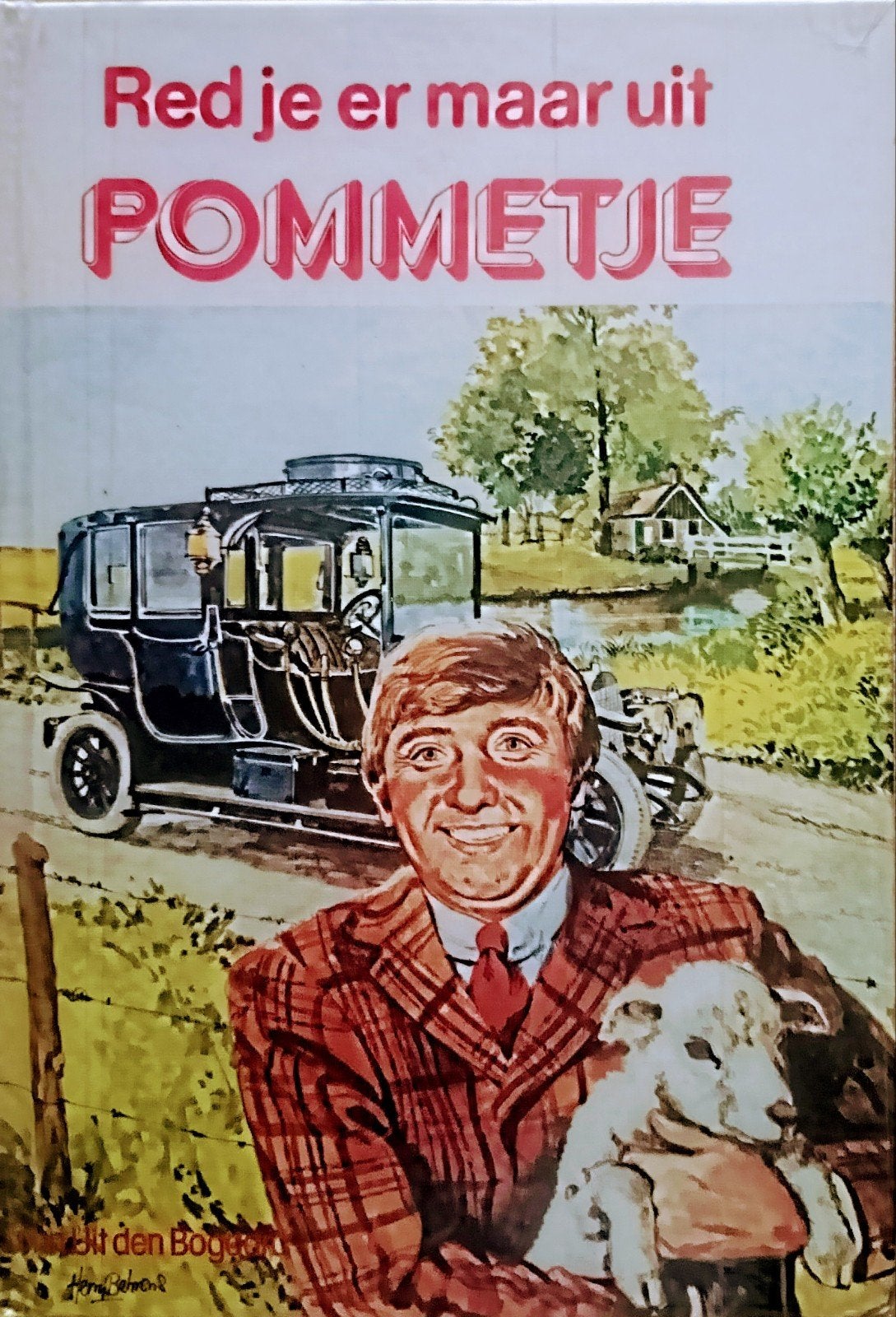 Red Je Er Maar Uit Pommetje, Boeken, Gelezen, Fictie algemeen, Ophalen of Verzenden, John Uit Den Bogaard.