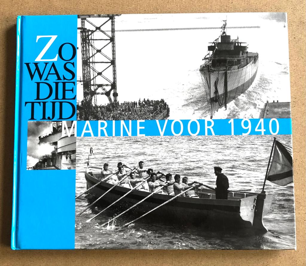 De KL Marine voor 1940 (Zo was die Tijd) fotoboek MLD, Verzamelen, Ophalen of Verzenden, Marine, Nederland, Boek of Tijdschrift