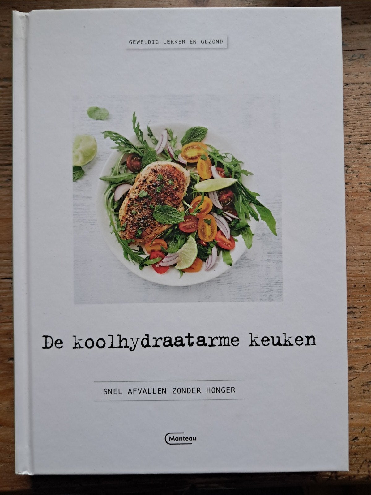 De Koolhydraatarme Keuken - Geweldig Lekker en Gezond, Hoofdgerechten, Ophalen of Verzenden, Zo goed als nieuw, Gezond koken