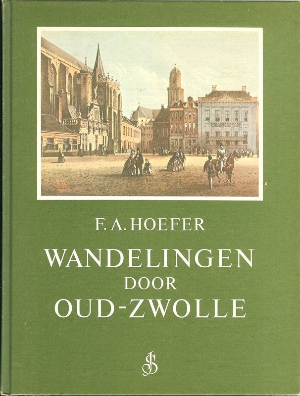 F.A.Hoefer - Wandelingen door Oud-Zwolle - Boekhandel J. De, Boeken, Ophalen of Verzenden, Gelezen