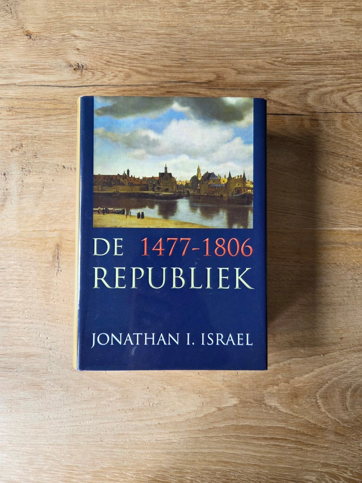 De 1477-1806 Republiek - Jonathan I. Israel, 15e en 16e eeuw, Europa, Jonathan I. Israel, Ophalen of Verzenden