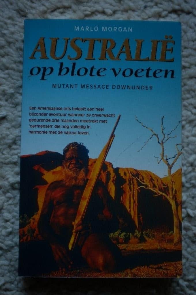 Australië op blote voeten - Marlo Morgan., Marlo Morgan, Ophalen of Verzenden, Zo goed als nieuw, Spiritualiteit algemeen