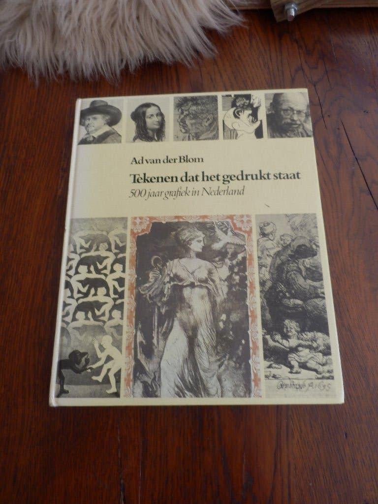 Tekenen dat het gedrukt staat,+500 jaar grafiek in Nederland, Ophalen of Verzenden, Zo goed als nieuw, Ad van der Blom., Schilder- en Tekenkunst
