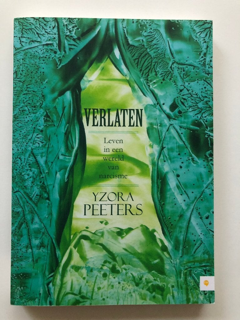 Verlaten - leven in een wereld van narcisme, Boeken, Yzora Peeters, Verzenden, Zo goed als nieuw, Overige onderwerpen