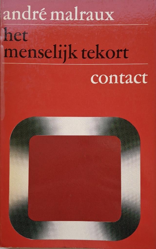 André Malraux - Het menselijk tekort (Ex.2), Boeken, Ophalen of Verzenden, Gelezen, Europa overig