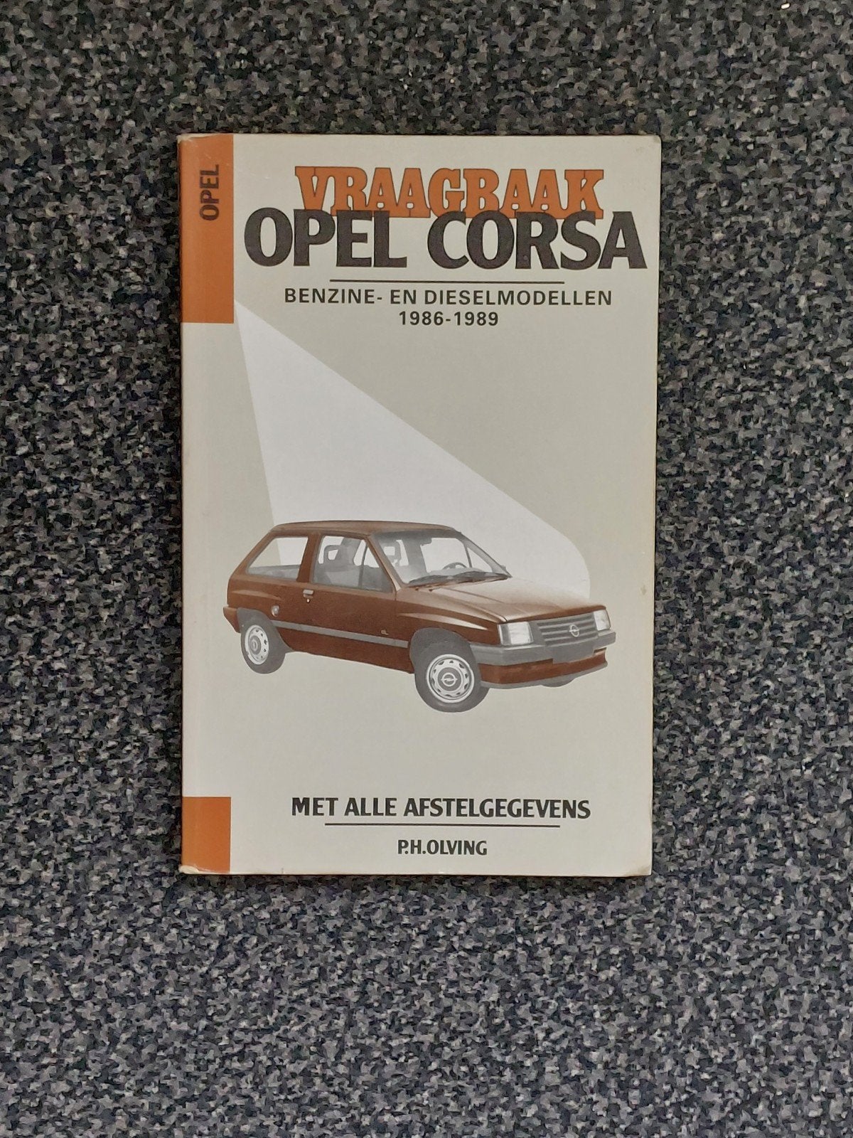 BOEK: Vraagbalk OPEL Corsa van 1986-1989, Ophalen of Verzenden, Zo goed als nieuw, Opel, P.H. Olving