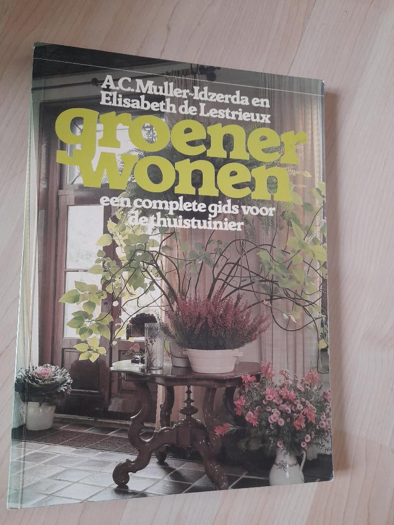 GROENER WONEN AC Muller-Idzerda Een complete gids voor de, Boeken, Ophalen of Verzenden, Gelezen, Interieur en Design