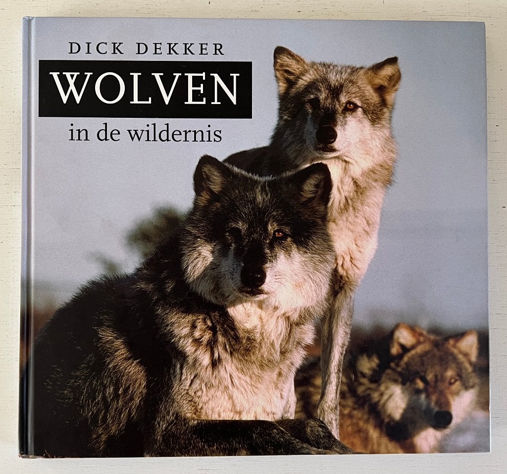 Wolven in de wildernis - Dick Dekker, Boeken, Ophalen of Verzenden, Gelezen, Overige diersoorten