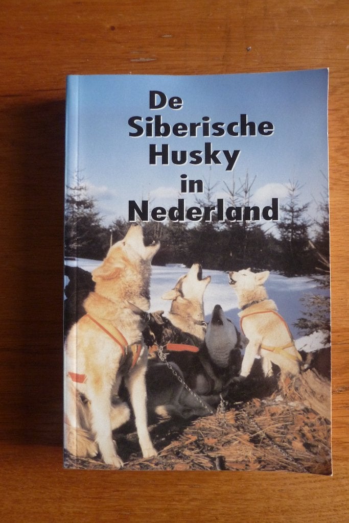De Siberische Husky in Nederland - N. Heeringa-Haker, Ophalen of Verzenden, Gelezen, Honden