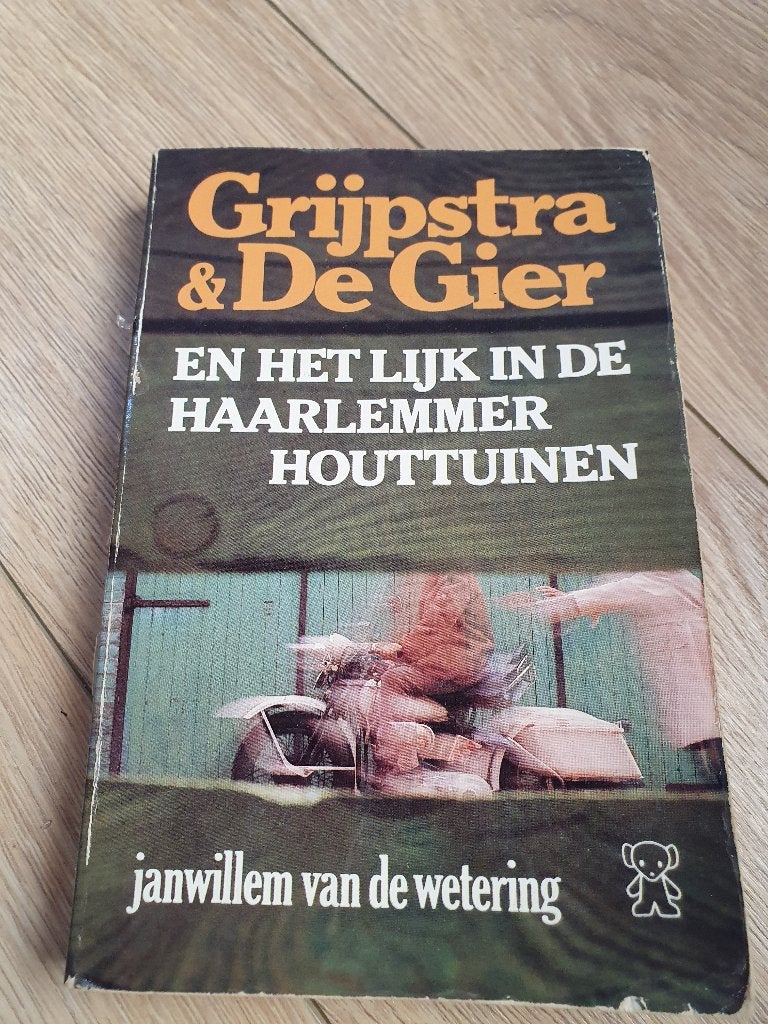 Grijpstra & De Gier en het lijk in de Haarlemmer Houttuinen, Ophalen of Verzenden, Zo goed als nieuw, Janwillem van de Wetering