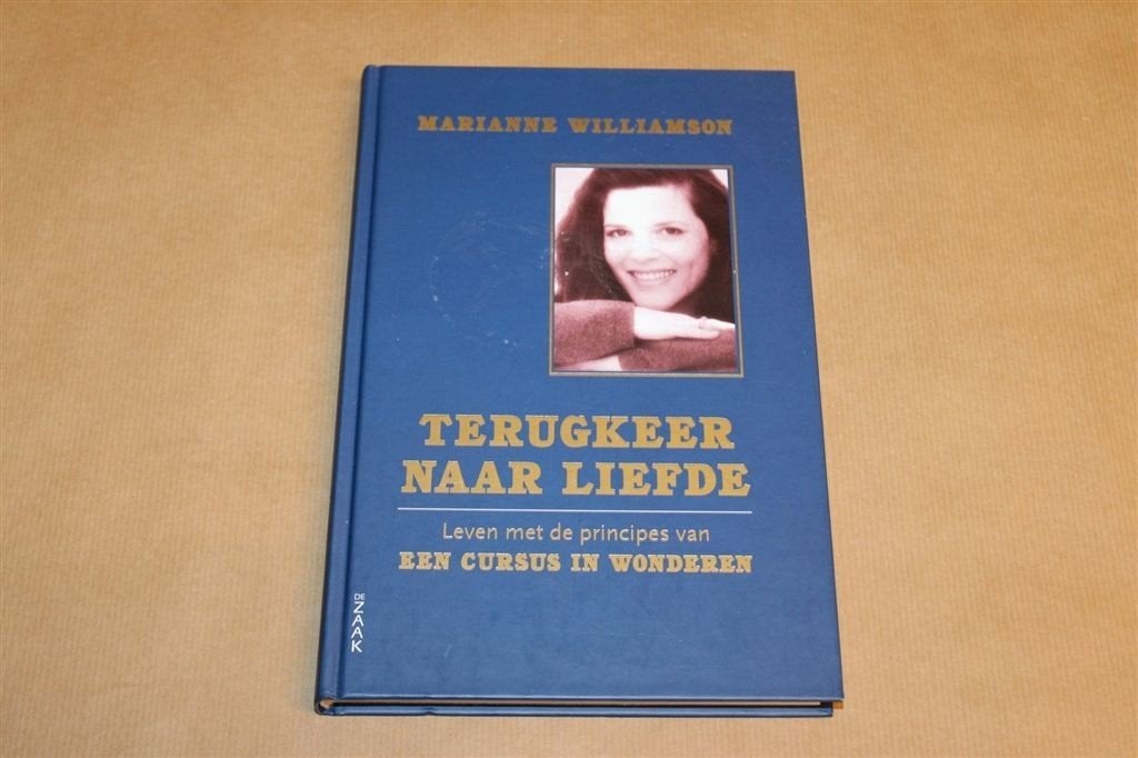 Terugkeer naar Liefde — Williamson, Cursus in Wonderen, Boeken, Esoterie en Spiritualiteit, Ophalen of Verzenden, Zo goed als nieuw