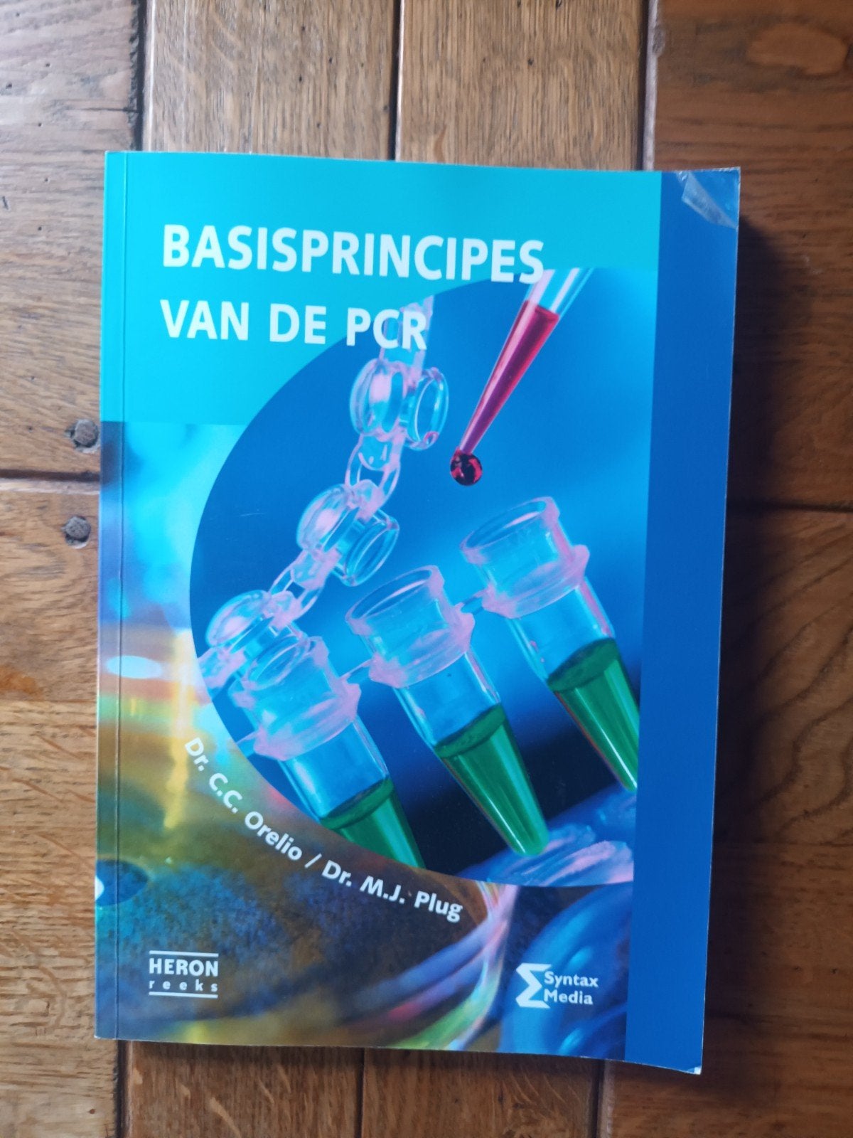 Orelio + Plug	Basisprincipes van de PCR	Syntax Media, Boeken, Ophalen of Verzenden, Alpha, Zo goed als nieuw, HBO