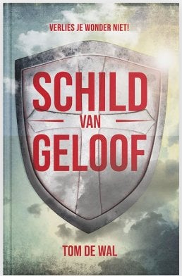 Schild Van Geloof - Tom de Wal, Boeken, Ophalen, Nieuw, Tom de Wal, Christendom | Protestants