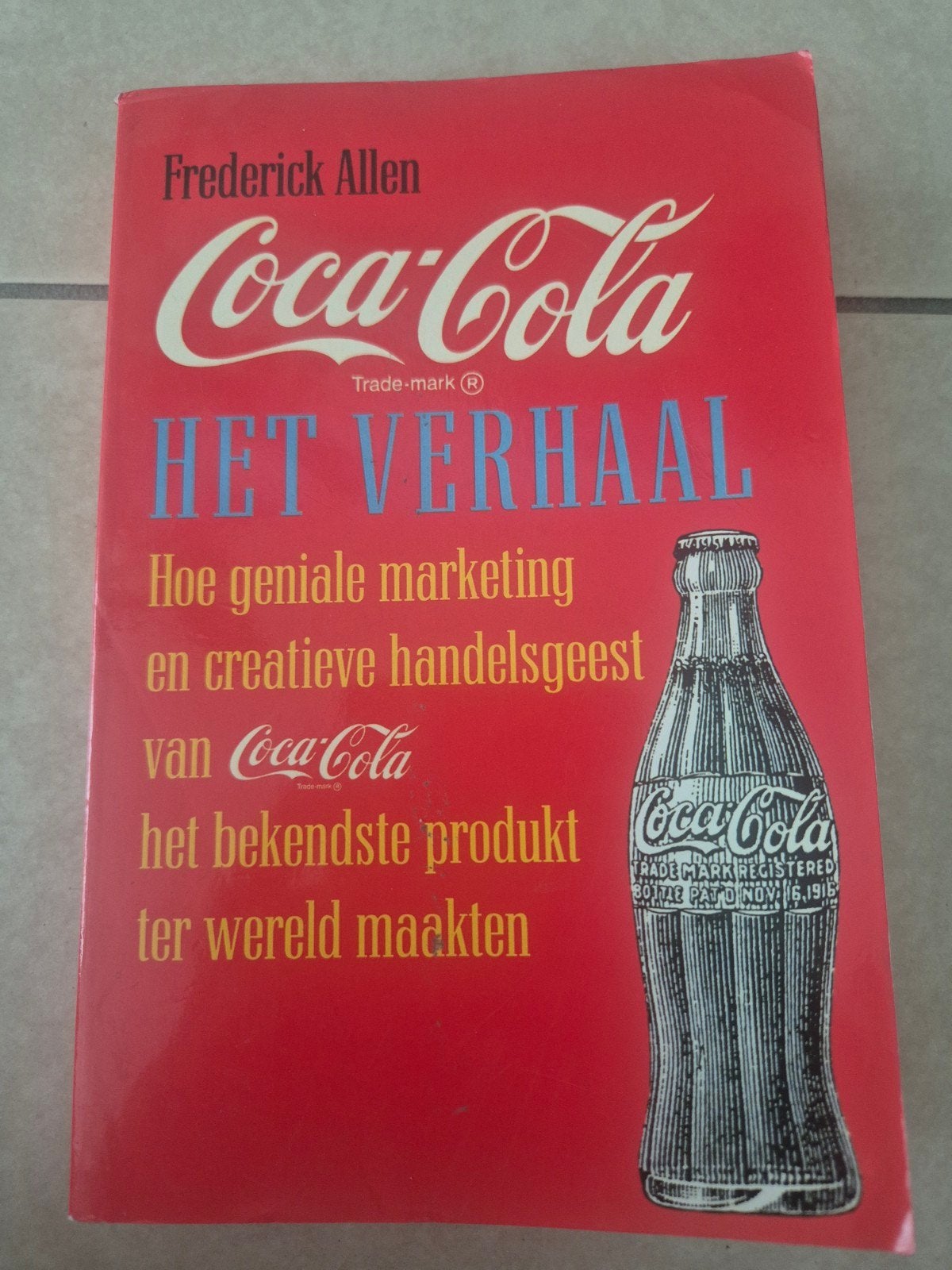 Coca-Cola Het Verhaal - Frederick Allen, Ophalen of Verzenden, Gelezen, Frederick Allen, Amerika