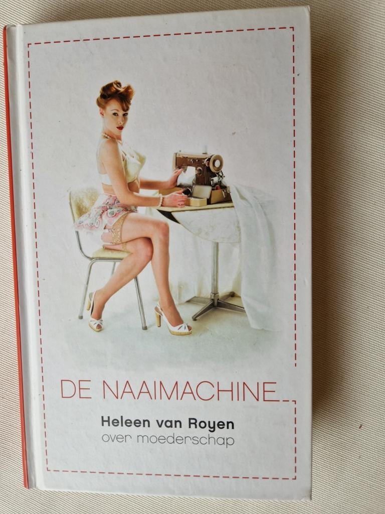 Heleen van Royen - De Naaimachine, Ophalen of Verzenden, Zo goed als nieuw, Heleen van Royen