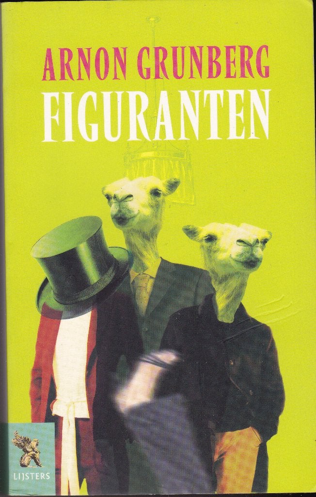 Arnon Grunberg Figuranten, Ophalen of Verzenden, Gelezen, Arnon Grunberg, Fictie