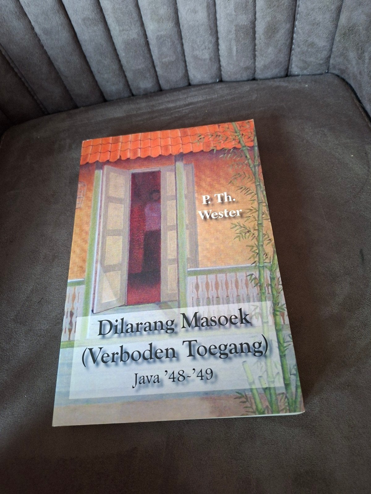 Dilarang Masoek (Verboden Toegang) - P. Th. Wester, Ophalen of Verzenden, Zo goed als nieuw, P. Th. Wester