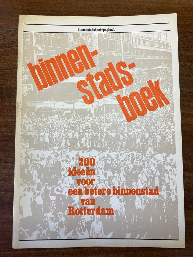 Binnenstadsboek Rotterdam 1976 - Stadsontwikkeling, Boeken, Ophalen of Verzenden, 20e eeuw of later, Gelezen