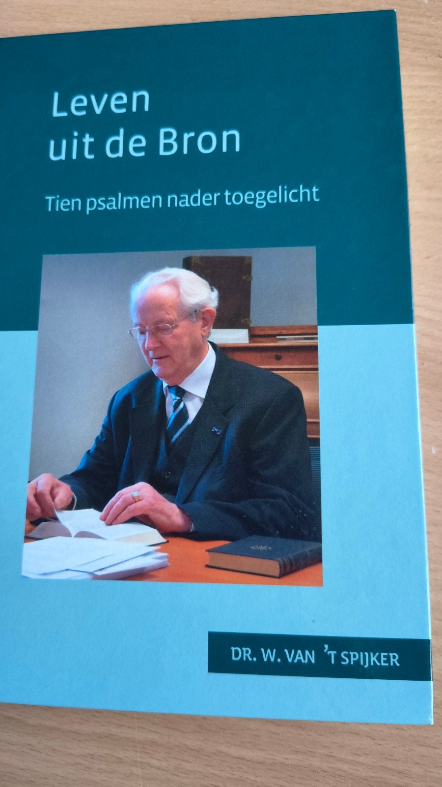 Leven uit de Bron. Dr W van 'tSpijker, Boeken, Godsdienst en Theologie, Dr W van 'tSpijker, Christendom | Protestants, Ophalen of Verzenden